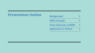 Hidden Markov Model & It's Application in Python | PPT
