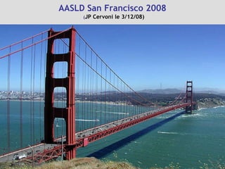 AASLD San Francisco 2008   ( JP Cervoni le 3/12/08) 