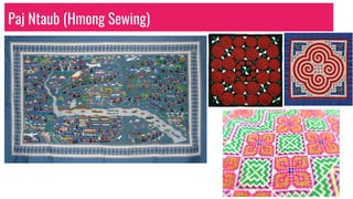 Paj Ntaub (Hmong Sewing)
 