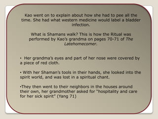 The sacrificed animal is many times prepared as a meal “I have a memory of being sick and my grandma curing me with a shamans walk on the dawn of a misty morning” (Yang 70)
