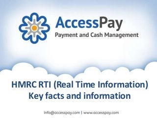 HMRC RTI (Real Time Information)
Key facts and information
 