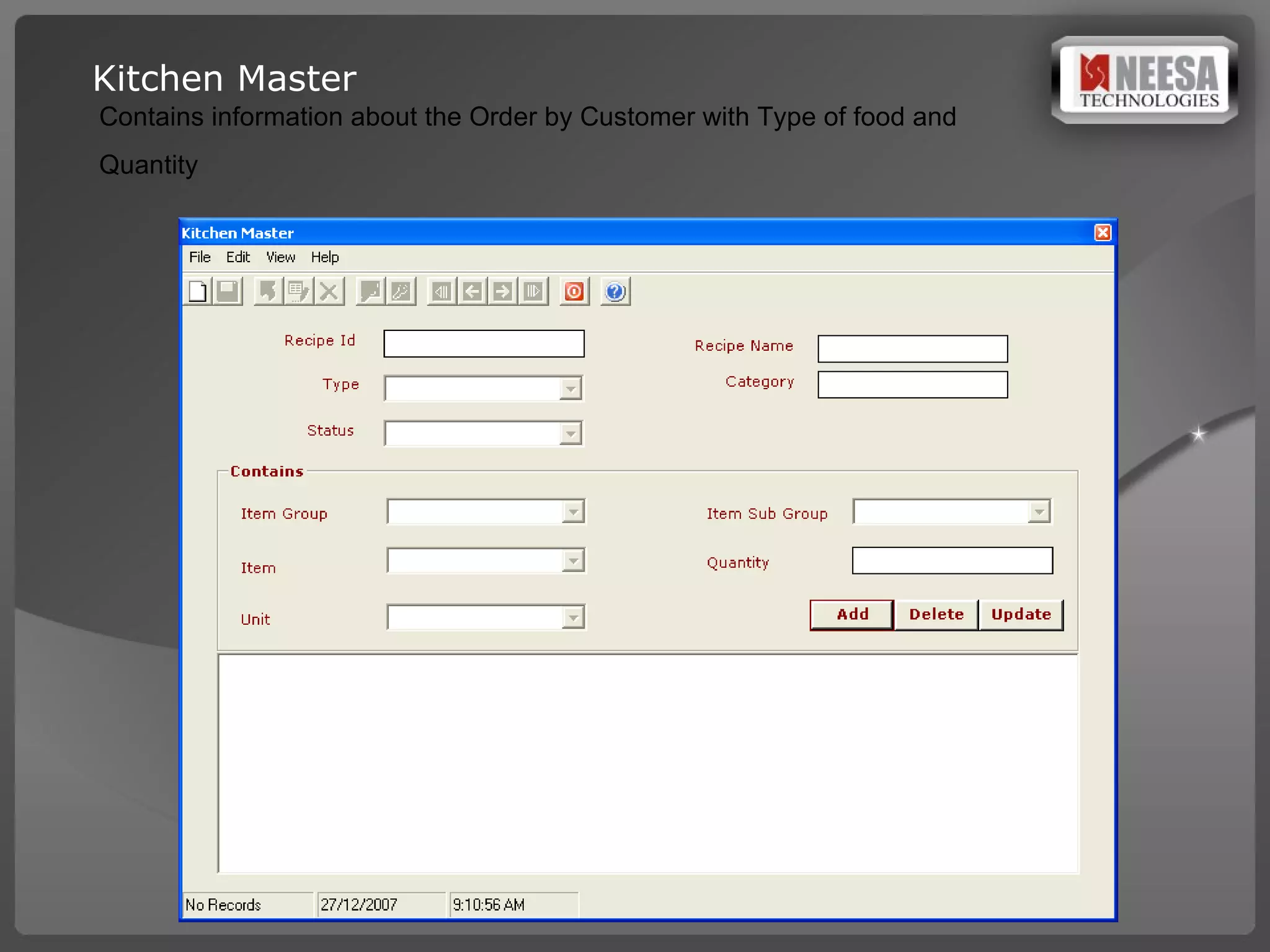 Kitchen Master Contains information about the Order by Customer with Type of food and  Quantity 