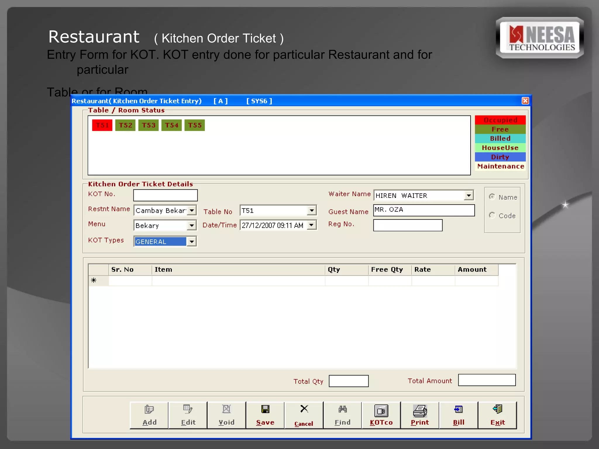 Restaurant  ( Kitchen Order Ticket ) Entry Form for KOT. KOT entry done for particular Restaurant and for particular  Table or for Room 