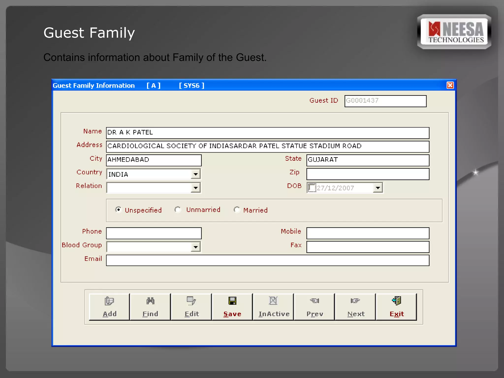 Guest Family Contains information about Family of the Guest.   