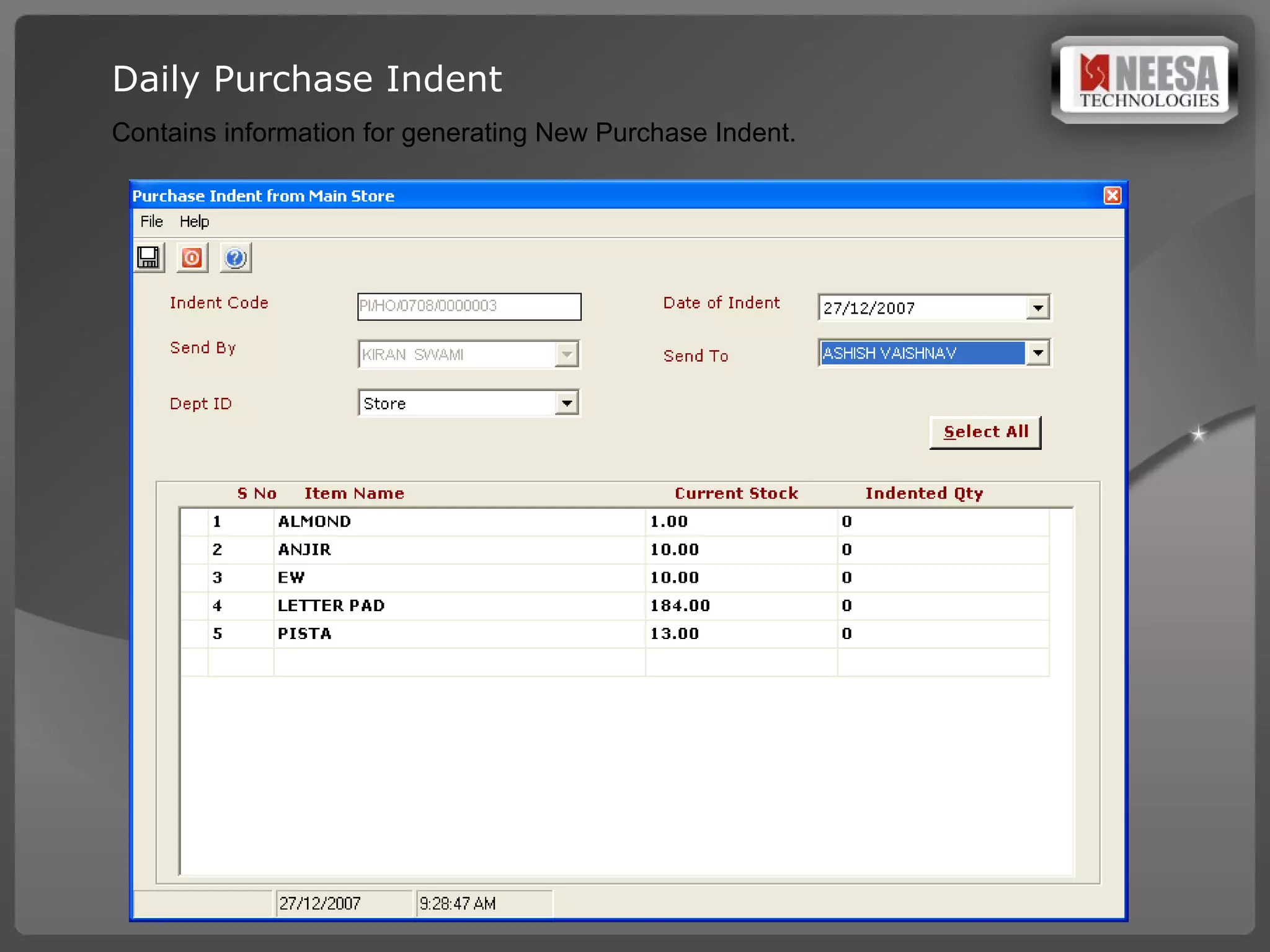 Daily Purchase Indent Contains information for generating New Purchase Indent. 