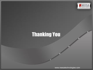 Thanking   You www.neesatechnologies.com 
