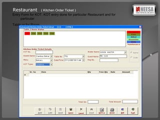 Restaurant  ( Kitchen Order Ticket ) Entry Form for KOT. KOT entry done for particular Restaurant and for particular  Table or for Room 
