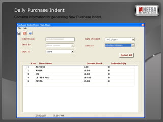 Daily Purchase Indent Contains information for generating New Purchase Indent. 