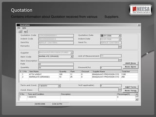 Quotation Contains information about Quotation received from various  Suppliers. 