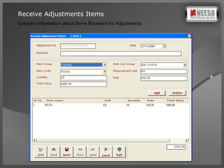 Receive Adjustments Items Contains information about Items Received for Adjustments 