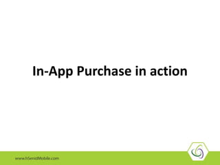 In-App Purchase in action
 