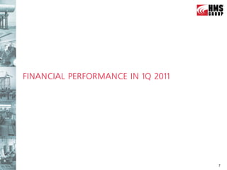 FINANCIAL PERFORMANCE IN 1Q 2011




                                   7
 
