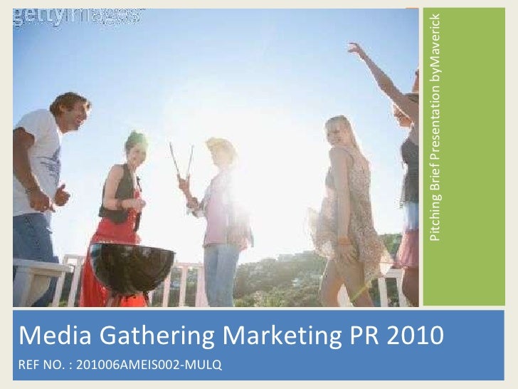 Hms Media Gathering 2010 Pitching Proposal Maverick