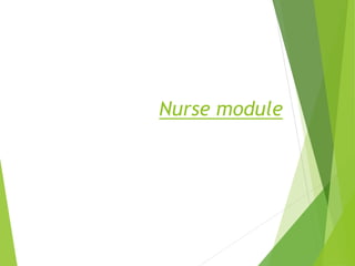Nurse module
 