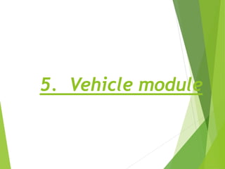 5. Vehicle module
 