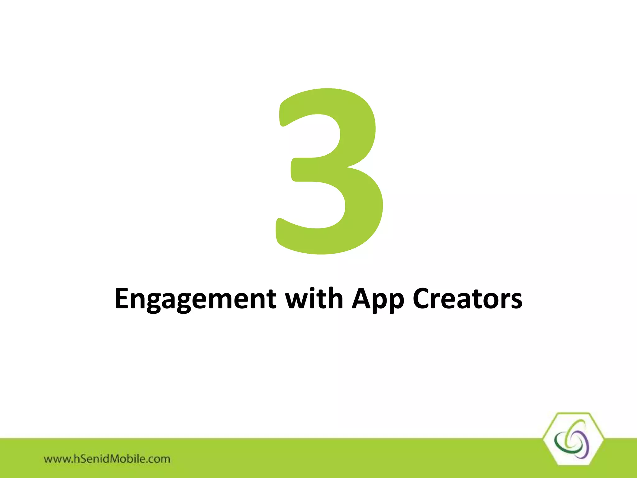 Engagement with App Creators
 