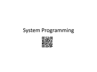 System Programming
 