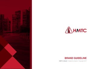BRAND GUIDELINE
HMTC’s Brand | Created by Saokim | Copyright 2017
 