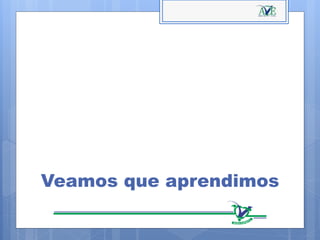 Veamos que aprendimos
