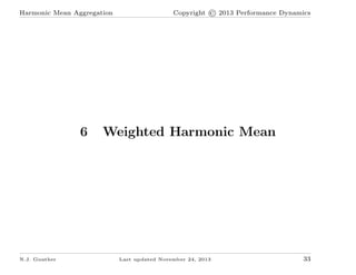 Harmonic Mean for Monitored Rate Data