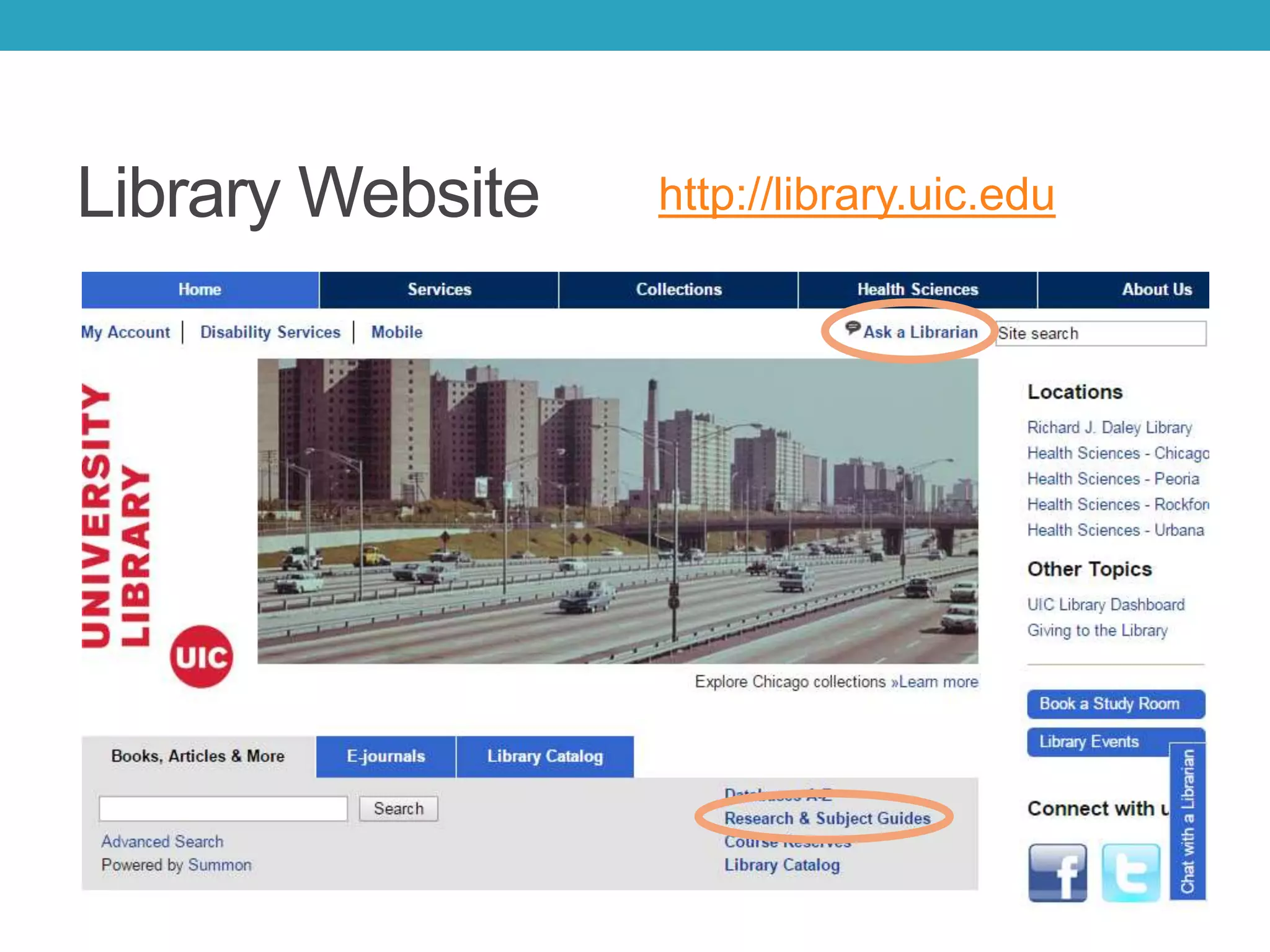 Library Website http://library.uic.edu
 