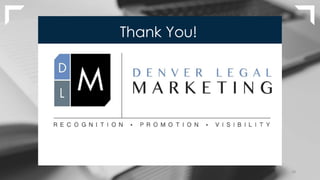 www.DenverLegalMarketing.com
www.linkedin.com/in/merandavieyra
28
Thank You!
 