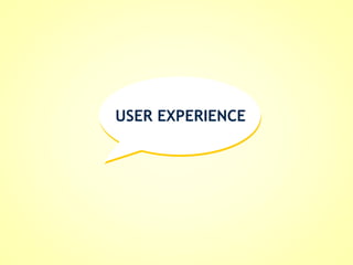 USER EXPERIENCE 