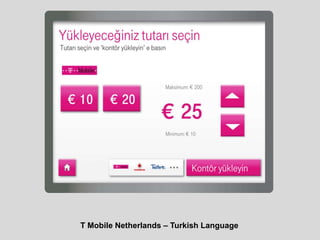 T Mobile Netherlands – Turkish Language
 