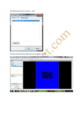 Xác nhận lại lớp cần tạo âm bản => OK
File film âm bản đã hoàn thành giờ còn tiến hành in ra thôi
 