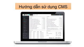 Hướng dẫn sử dụng CMS 
Version 1.0 - 05/11/2014 
 