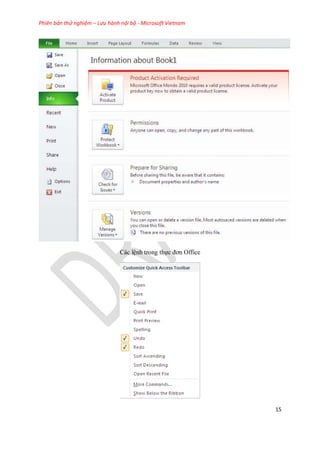 Phiên bản thử nghiệm – Lưu hành nội bộ - Microsoft Vietnam
15
Các lệnh trong th c đơn Office
 