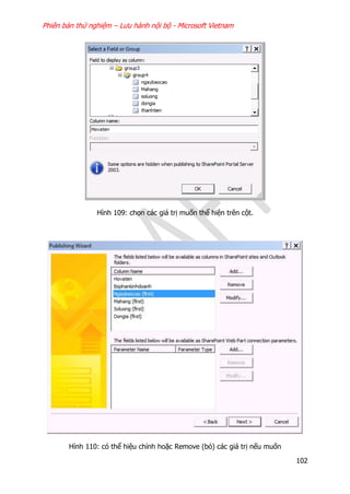 Phiên bản thử nghiệm – Lưu hành nội bộ - Microsoft Vietnam
102
Hình 109: chọn các giá trị muốn thể hiện trên cột.
Hình 110: có thể hiệu chỉnh hoặc Remove (bỏ) các giá trị nếu muốn
 