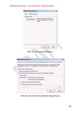 Phiên bản thử nghiệm – Lưu hành nội bộ - Microsoft Vietnam
129
Hình 137: Sử dụng Merge Settings...
Hình 138: Xác định hình thức thể hiện Merge thông tin
 