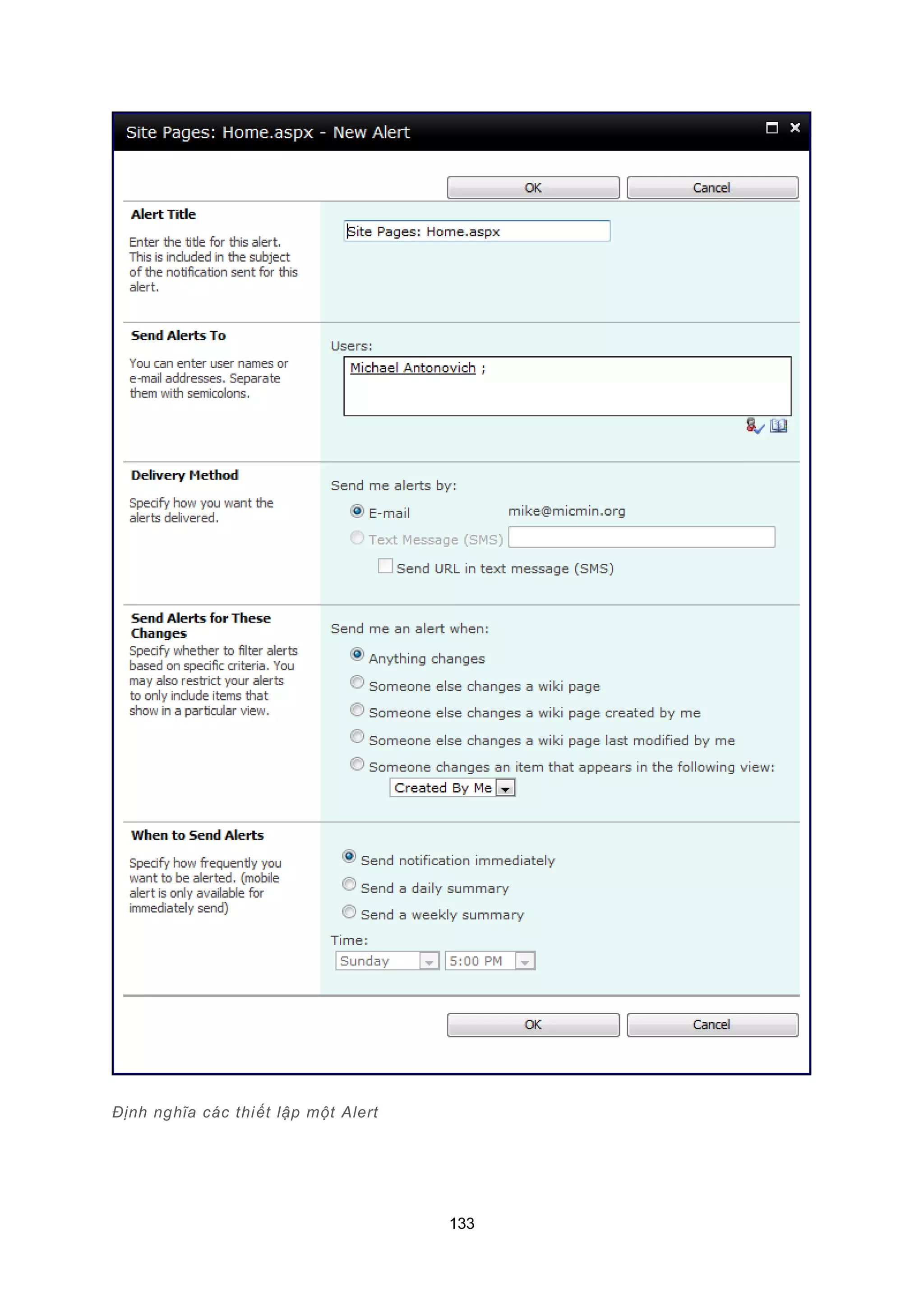 133
Định nghĩa các thiết lập một Alert
 