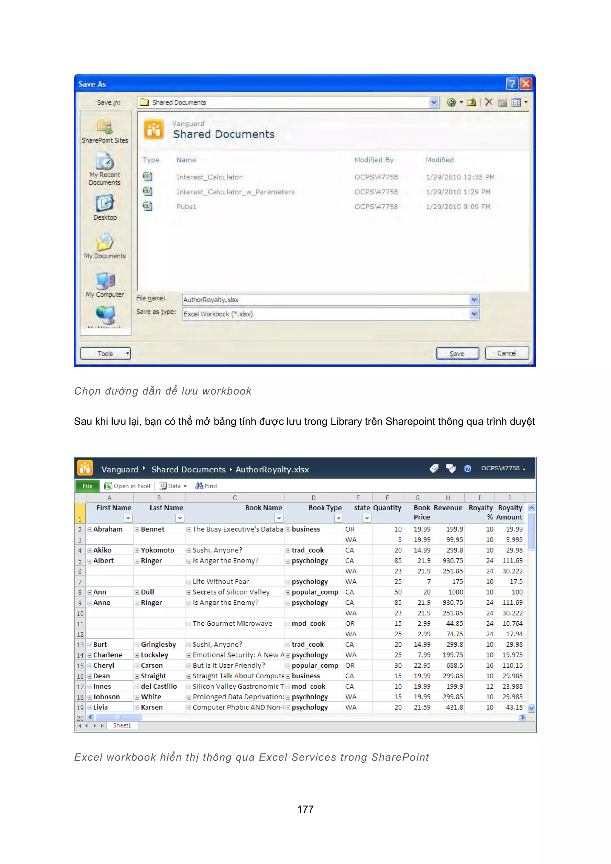 177
Chọn đường d n để lưu workbook
Sau khi lưu lại, bạn có thể mở bảng tính được lưu trong Library trên Sharepoint thông qua trình duyệt
Excel workbook hiển thị thông qua Excel Services trong SharePoint
 