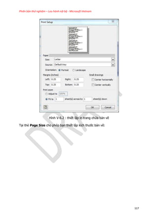 Phiên bản thử nghiệm – Lưu hành nội bộ - Microsoft Vietnam
117
Hình V-6.2 : thiết lập in trang chứa bản vẽ
Tại thẻ Page Size cho phép bạn thiết lập kích thước bản vẽ:
 