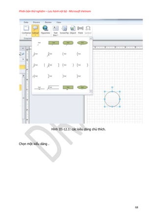 Phiên bản thử nghiệm – Lưu hành nội bộ - Microsoft Vietnam
68
Hình III-12.1: các kiêu dáng chủ thích.
Chọn một kiểu dáng .
 