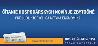 ČÍTANIE HOSPODÁRSKYCH NOVÍN JE ZBYTOČNÉ
     PRE ĽUDÍ, KTORÝCH SA NETÝKA EKONOMIKA.




              www.hnonline.sk
 
