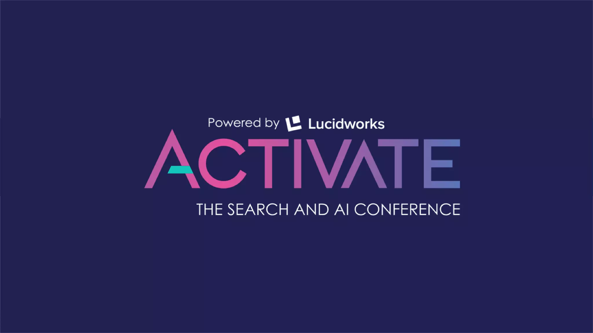 Activate 2019 Opening Keynote, Will Hayes, CEO, Lucidworks PPT