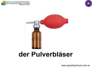 der Pulverbläser
            www.sprachzentrum.com.ar
 