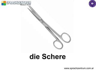 die Schere
         www.sprachzentrum.com.ar
 