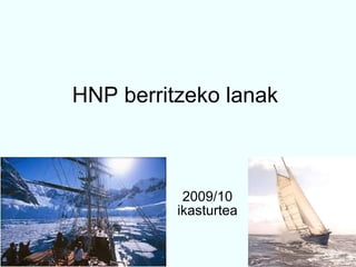 HNP berritzeko lanak 2009/10 ikasturtea 