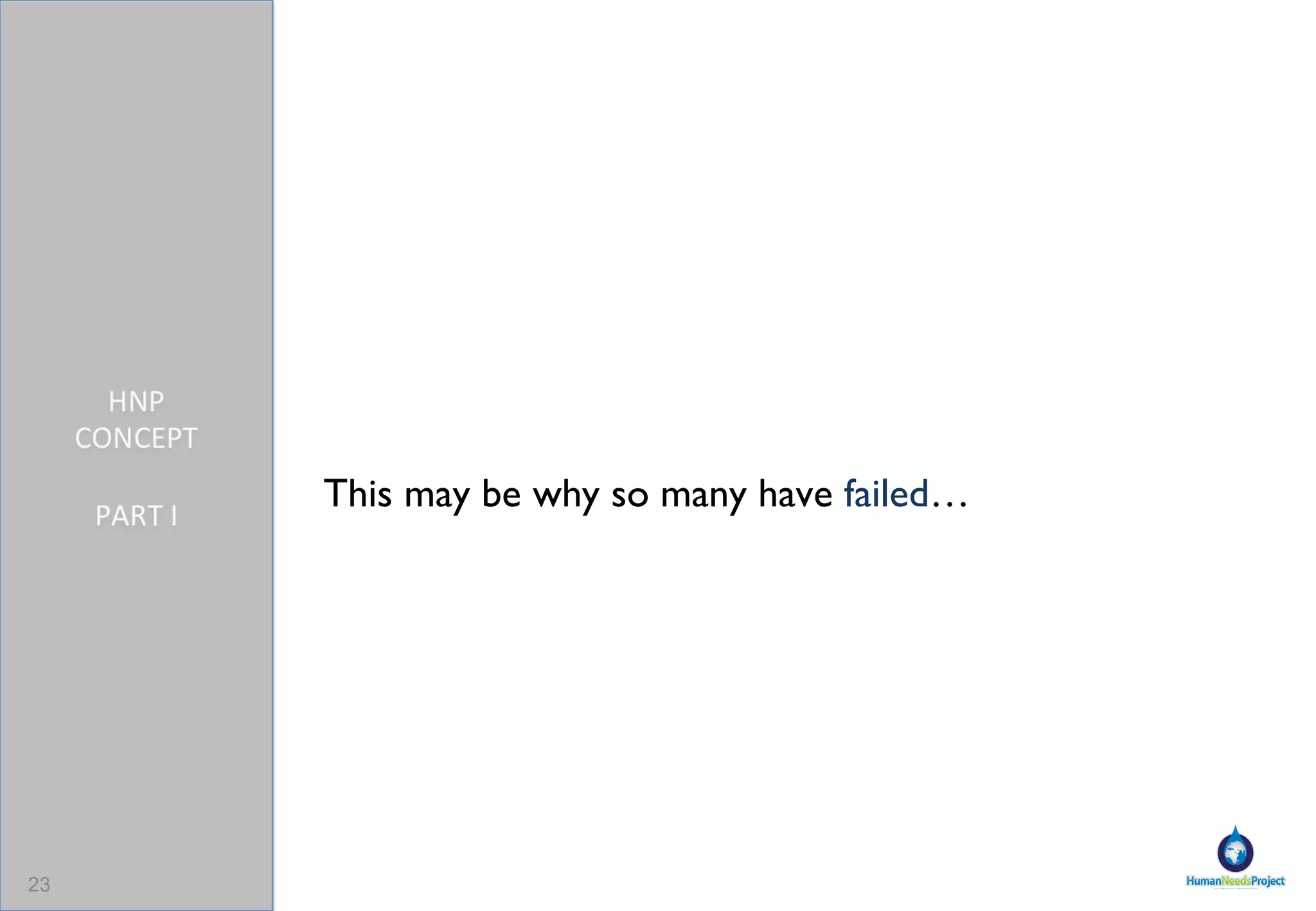 This may be why so many have  failed … 