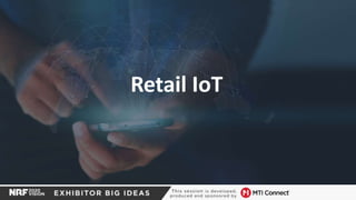 Retail IoT
 