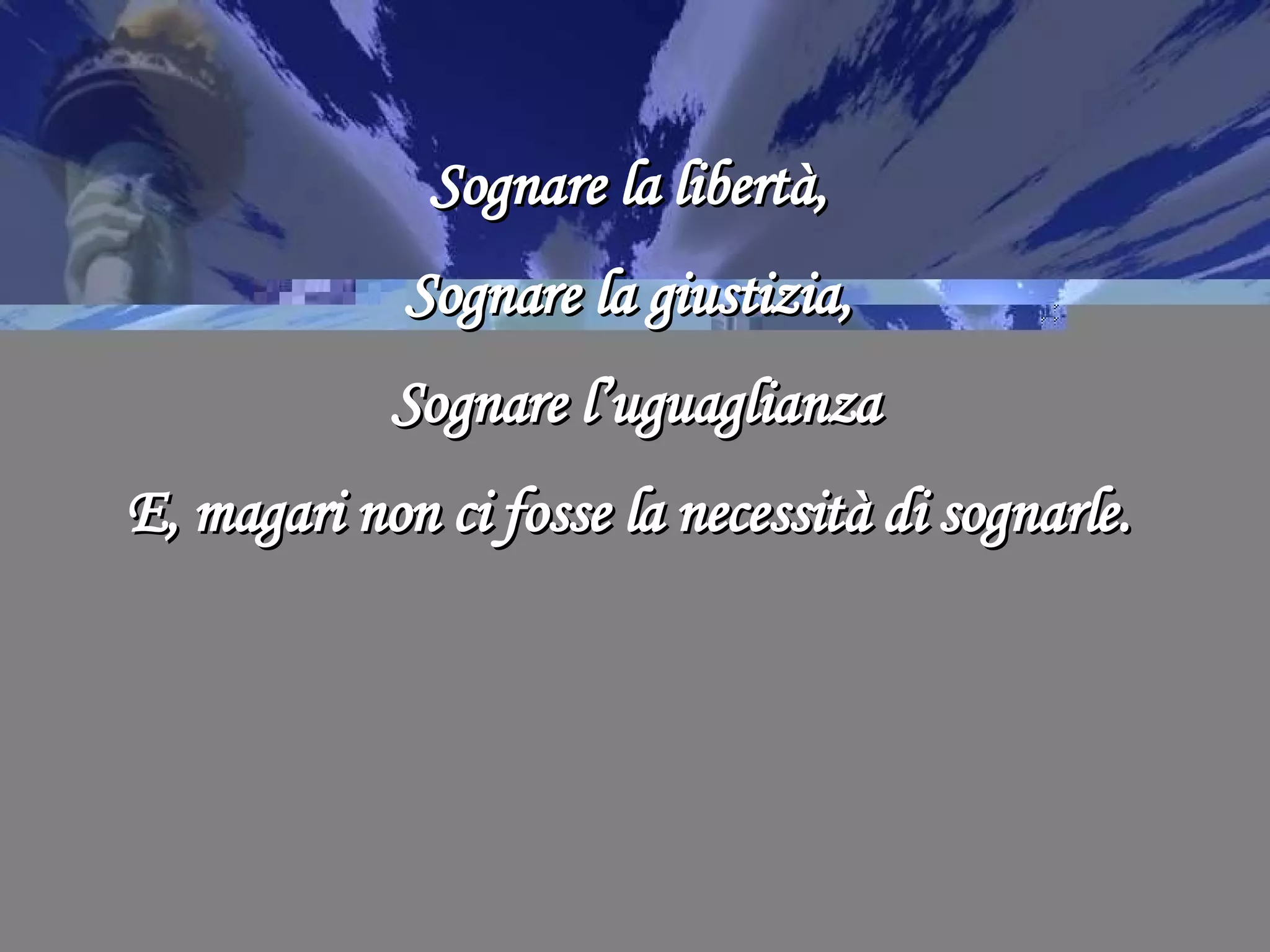 io ho un sogno avere un sogno