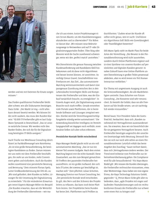 432016 44-45 Job&Karriere
werden und wir mit Externen für Ersatz sorgen
müssen.“
Das Finden qualiizierter Freiberuler bleibt
aber schwer, wie alle Diskutanten bestätigen.
Dazu Girke: „Der Markt ist eng – nicht alles
kann derzeit besetzt werden. Wir können lei-
der nicht zaubern, das muss den Kunden klar
sein.“ 92.000 IT-Freiberuler gibt es laut Gulp-
Mann Symanek in Deutschland: „Das ist unse-
re natürliche Grenze. Wir werden nicht den
Banker inden, der sich die für die Digitalisie-
rung benötigten IT-Skills aneignet.“
Auch Troche von Westhouse Consulting identi-
iziert im Fachkrätemangel sein Kernthema:
„Es ist eine große Herausforderung, die benö-
tigten Kandidaten zu inden. Darum müssen
wir uns mehr mit dem Freiberuler beschäti-
gen, ihn mehr an uns binden, mehr Commit-
ment geben und einfordern. Auch die Kunden
wollen zunehmend eine persönliche Beratung
und Betreuung.“ Dem stimmte Florian Spelz,
Leiter Großkundenbetreuung der DIS AG, zu:
„Wir sind gefordert, dem Kunden zu helfen, Lö-
sungen für die Umsetzung der Digitalisierung
zu entwickeln.“ Für die veränderten Erwartun-
gen nennt Experis-Manager Böhm ein Beispiel:
„Die Kunden erwarten, dass wir die Weiterbil-
dung der Freiberuler übernehmen – wie ma-
che ich aus einem Junior-Projektmanager ei-
nen Scrum Master, um den Kandidatenengpass
abzudecken und zu überwinden?“ Für Böhm
ist darum klar: „Wir müssen neue Rekrutie-
rungswege in Netzwerken und auf IT- oder Di-
gitalisierungsportalen inden. Über Xing oder
Monster wird die Suche zunehmend schwieri-
ger, wenn wir den ,perfect match‘ anstreben.“
Wie Dienstleister die genaue Passung zwischen
Kundenanforderung und Kandidaten-Skill hin-
bekommen und ob diese nicht Algorithmen
viel besser leisten können, ist umstriten. So
verfolgt Simon Gravel, Geschätsführer von
Freelancer.net, das Ziel, „das automatisierte
Matching weiterzuentwickeln und damit eine
passgenaue Zuordnung zwischen den in den
Lebensläufen hinterlegten Skills und Kompe-
tenzen der Freiberuler und dem, was der Ein-
kauf tatsächlich braucht, zu ermöglichen“. In
Gravels Augen wird „die Digitalisierung unsere
Branche noch stark trefen. Gerade entstehen
viele Portale sowie Platformen, die in beste-
hende Sotware und Lösungen integriert wer-
den. Hierbei wird die Vermitlungswertschöp-
fungskete ständig weiter automatisiert.“ Die
Anwendung künstlicher Intelligenz im Vermit-
lungsgeschät sei dagegen noch verfrüht, erste
Ansätze ließen sich aber schon erkennen.
Persönlicher Kontakt bleibt entscheidend
Hays-Manager Riedel glaubt nicht an ein voll
automatisiertes Matching: „Das ist nur ein
kleiner Teil unserer Aufgabe. Nach dem ersten
Matching beginnt erst die echte Auswahl. Diese
Zusatzarbeit, aus den zum Beispiel gematchten
50 Trefern den passenden Freiberuler her-
auszuiltern, ist ein großer Aufwand, den sich
kein IT-Leiter, der sowieso gut beschätigt ist,
machen will.“ Dem plichtet Julian Schoten,
Managing Director von Future Consulting, bei:
„Der persönliche Kontakt wird entscheiden.
Es gilt, den Nerv und den Schmerz des Projekt-
leiters zu erfassen, das kann noch keine Plat-
form leisten. Der Projektleiter beim Kunden
hat keine Zeit, Platformen nach Proilen zu
durchforsten.“ Zudem wisse der Kunde ot
selbst nicht genau, wen er sucht. Und könne
ein Algorithmus Sot Skills wie Zuverlässigkeit
oder Teamfähigkeit bewerten?
DIS-Mann Spelz sieht im Markt Platz für beide
Arten der Vermitlung: „Der Berater in der Per-
sonaldienstleistung wird nicht aussterben,
sondern durch Online-Platformen ergänzt und
in einer Synthese von unseren Kunden auf per-
sönlichen und digitalen Kanälen genutzt. In
naher Zukunt kann eine Online-Platform un-
sere Dienstleistung in großen Teilen prozessual
abdecken, aber es wird immer ein Teil Human
Interaction verbleiben.“
Ein Thema mit ungewissem Ausgang ist auch
die Scheinselbständigkeit, die alle Marktbetei-
ligten umtreibt. Dazu Schoten von Future
Consulting: „Die Konzerne sind sehr verunsi-
chert. Es besteht die Gefahr, dass sie alle Free-
lancer auf die Straße setzen, um sie nachträg-
lich wieder einzustellen.“
Bernd Sauer, Vice President Sales der Goetz-
fried AG, beobachtet, dass sich „Kunden zu-
nehmend mit Vertragsformen auseinanderset-
zen. Sie erwarten, dass wir sie hinsichtlich der
für sie geeigneten Vertragsform beraten. Auch
Freiberuler benötigen angesichts der unsiche-
ren Gesetzeslage mehr Beratung. Dennoch bin-
den sie sich nur noch sehr selten an einen Per-
sonaldienstleister. Letztlich erhält das beste
Angebot den Zuschlag.“ Sauer rechnet damit,
dass sich „Vertragsformen ändern werden. Der
Trend wird teilweise vom Freiberuler zur Ar-
beitnehmerüberlassung gehen. Die Compliance
wird für alle herausfordernd.“ Für Hays-Mann
Riedel gilt: „Wir müssen die Kunden überzeugen,
die Freiberuler rechtssicher einzusetzen, etwa
über Werkverträge. Dazu haben wir eine eigene
Firma, die Hays Technology Solutions GmbH,
gegründet.“ Q_Perior-Mann Girke gibt aber zu
bedenken, dass „agile Projekte mit engen und
laufenden Teamabstimmungen und ein rechts-
konformer Einsatz der Freiberuler nur schwer
unter einen Hut zu bringen sind“. k
 