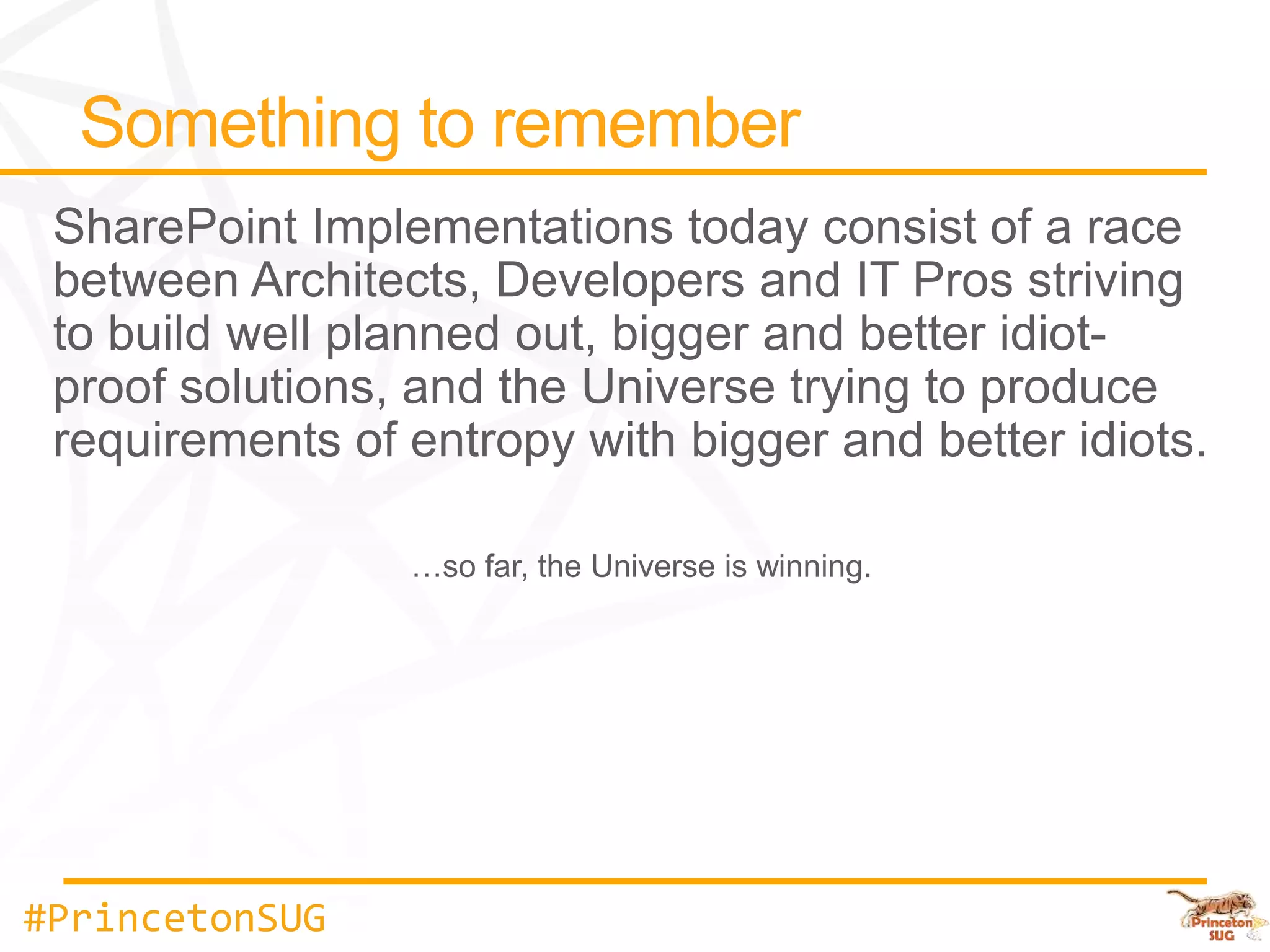 …so far, the Universe is winning.




#PrincetonSUG
 