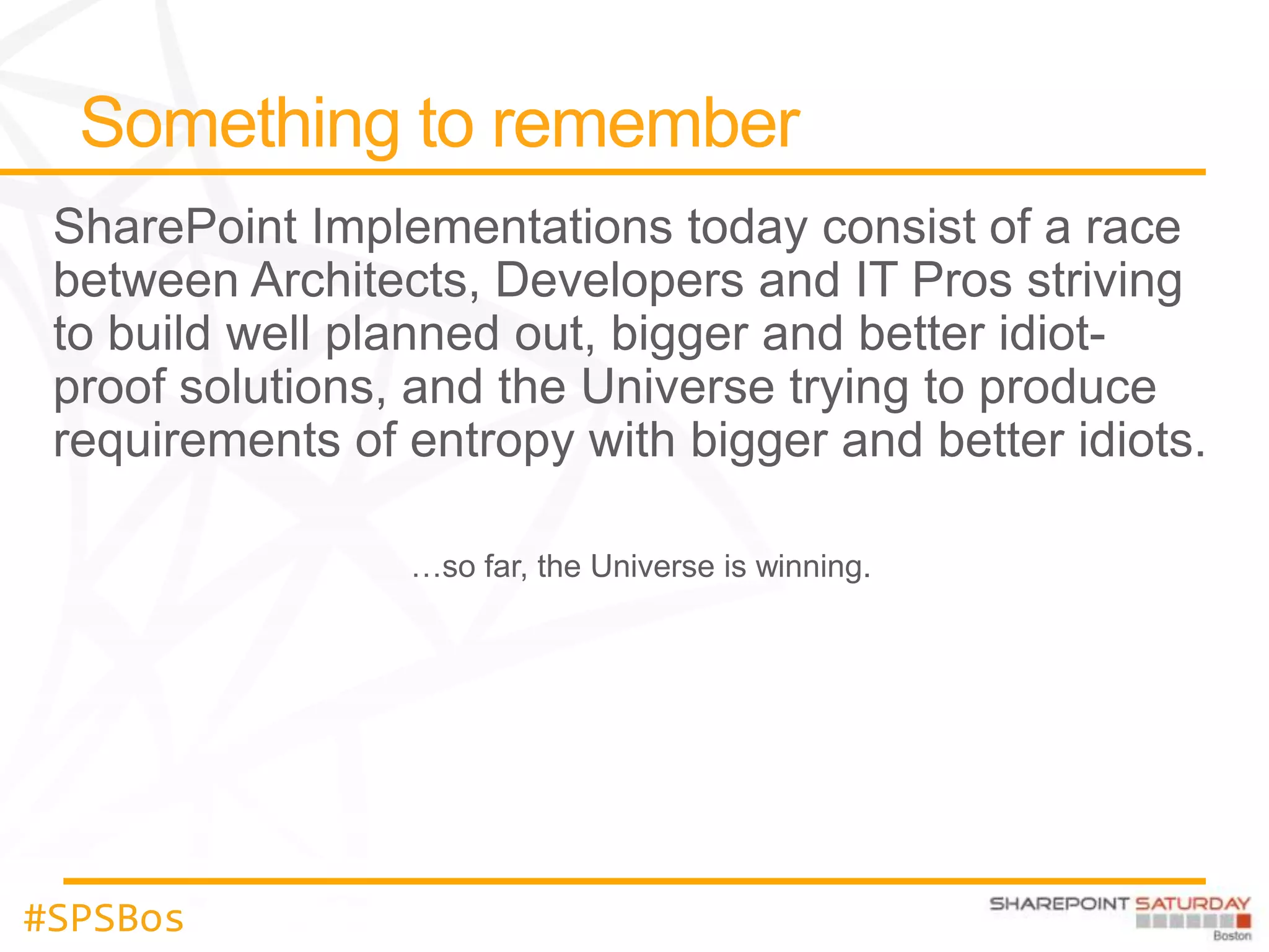 …so far, the Universe is winning.




#SPSBos
 