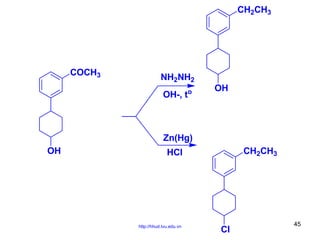 CH2CH3

COCH3

NH2NH2
OH-, to

OH

Zn(Hg)
OH

CH2CH3

HCl

http://hhud.tvu.edu.vn

Cl

45

 