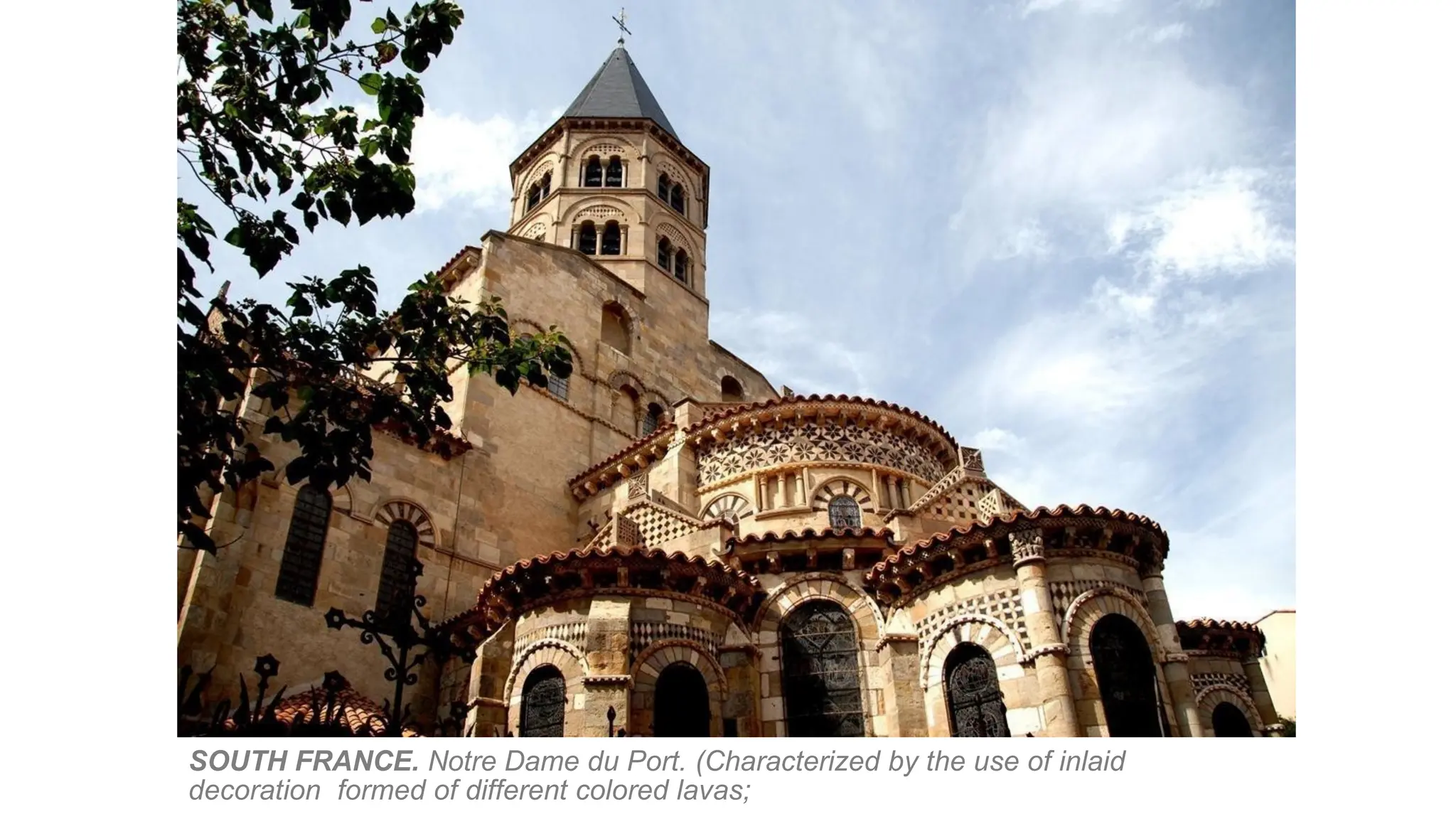 SOUTH FRANCE. Notre Dame du Port. (Characterized by the use of inlaid
decoration formed of different colored lavas;
 